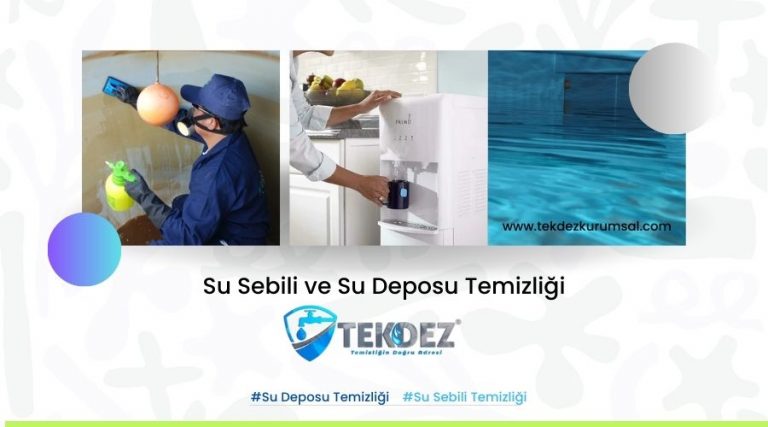 Su Deposu ve Su Sebili Temizliği – Hijyen ve Güvenlik İpuçları