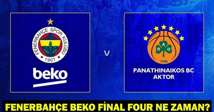 Fenerbahçe – Panathinaikos dörtlü final maçı ne zaman, hangi kanalda? Fenerbahçe