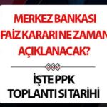 MERKEZ BANKASI PPK TOPLANTI TARİHİ 2025 ARALIK | Merkez Bankası faiz kararı ne zaman açıklanacak, TCMB faiz indirimi yapacak mı, faiz beklentisi ne yönde? İşte 2025 Merkez Bankası faiz tahminleri! Enflasyon Raporu belirleyici olacak!